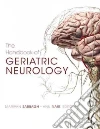 The Handbook of Geriatric Neurology The Handbook of Geriatric Neurology