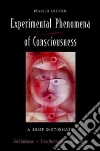 Experimental Phenomena of Consciousness Experimental Phenomena of Consciousness