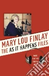 The As It Happens Files The As It Happens Files
