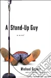 A Stand-Up Guy A Stand-Up Guy