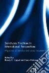 Sanctuary Practices in International Perspectives Sanctuary Practices in International Perspectives