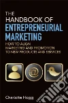 The Handbook of Entrepreneurial Marketing The Handbook of Entrepreneurial Marketing