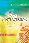 The Joy of Intercession Curriculum The Joy of Intercession Curriculum