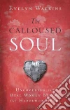 The Calloused Soul The Calloused Soul