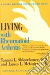 Living With Rheumatoid Arthritis Living With Rheumatoid Arthritis