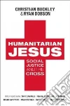 Humanitarian Jesus Humanitarian Jesus