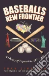 Baseball's New Frontier Baseball's New Frontier