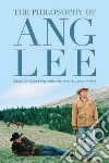 The Philosophy of Ang Lee The Philosophy of Ang Lee