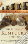 The Historic Kentucky Kitchen The Historic Kentucky Kitchen