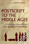 Postscript to the Middle Ages Postscript to the Middle Ages