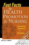 Fast Facts for Health Promotion in Nursing Fast Facts for Health Promotion in Nursing