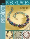 Project: Necklaces Project: Necklaces