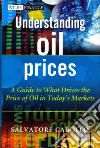 Understanding Oil Prices Understanding Oil Prices