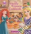 The Disney Princess Cookbook The Disney Princess Cookbook