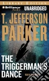 The Triggerman's Dance (CD Audiobook) The Triggerman's Dance (CD Audiobook)