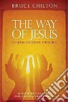 The Way of Jesus The Way of Jesus
