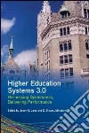 Higher Education Systems 3.0 Higher Education Systems 3.0