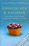 Chocolate and Vicodin Chocolate and Vicodin