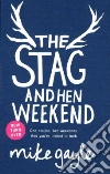 Stag and Hen Weekend Stag and Hen Weekend