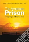 The American Prison The American Prison