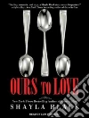 Ours to Love Ours to Love