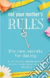 Not Your Mother's Rules Not Your Mother's Rules
