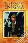 The Earhart Enigma The Earhart Enigma