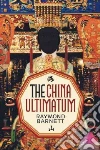 The China Ultimatum The China Ultimatum