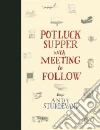 Potluck Supper With Meeting to Follow Potluck Supper With Meeting to Follow