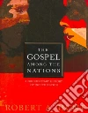 The Gospel Among the Nations The Gospel Among the Nations