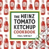 Heinz Tomato Ketchup Cookbook Heinz Tomato Ketchup Cookbook