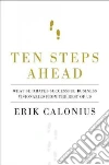 Ten Steps Ahead Ten Steps Ahead