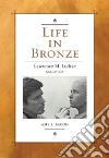 Life in Bronze Life in Bronze