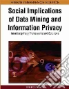 Social Implications of Data Mining and Information Privacy Social Implications of Data Mining and Information Privacy