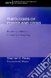 Theologies of Power and Crisis Theologies of Power and Crisis