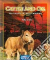 Cattle and Oil Cattle and Oil