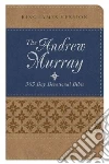 The Andrew Murray 365 Day Devotional Bible The Andrew Murray 365 Day Devotional Bible