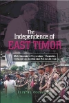 The Independence of East Timor The Independence of East Timor