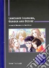 Language Learning, Gender and Desire Language Learning, Gender and Desire
