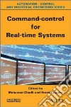 Command-Control for Real-Time Systems Command-Control for Real-Time Systems