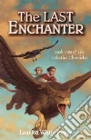 The Last Enchanter The Last Enchanter