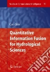 Quantitative Information Fusion for Hydrological Sciences Quantitative Information Fusion for Hydrological Sciences