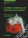 Cochlear Implants and Hearing Preservation Cochlear Implants and Hearing Preservation