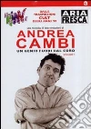 Andrea Cambi. Un genio fuori dal coro. Vol. 1 dvd