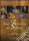 Sua altezza si sposa Sua altezza si sposa