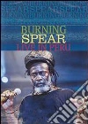 Burning Spear. Live in Perù Burning Spear. Live in Perù