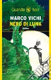 Nero di luna. E-book. Formato PDF Nero di luna. E-book. Formato PDF