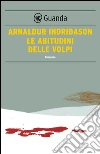 Le abitudini delle volpi. E-book. Formato PDF Le abitudini delle volpi. E-book. Formato PDF