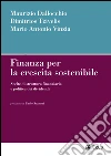Finanza per la crescita sostenibile. Scelte di struttura finanziaria e politica dei dividendi. E-book. Formato PDF Finanza per la crescita sostenibile. Scelte di struttura finanziaria e politica dei dividendi. E-book. Formato PDF