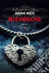 Risveglio. La trilogia dei sensi. E-book. Formato PDF Risveglio. La trilogia dei sensi. E-book. Formato PDF